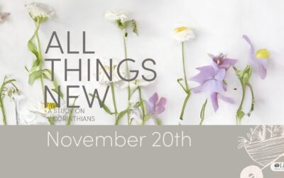 All Things New: A Study on 2 Corinthians